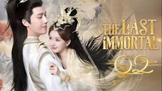 The Last Immortal - Episode 2 [Tagalog Dubbed/Eng Sub]