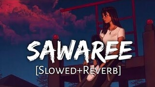 Saware (Slowed+Reverb) - Arijit Singh |