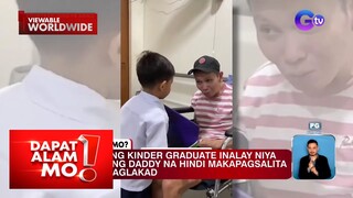 Anak, inialay ang kanyang diploma sa amang hindi makapagsalita | Dapat Alam Mo!