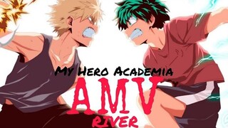 My Hero Academia「AMV」- River