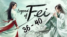 Le✨gend Of Fe🌟i Episode 36 - 40