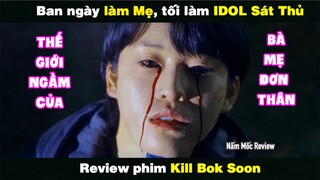 [Review Phim] Ban Ngày Làm Mẹ, Tối Đi Làm IDOL Sát Thủ
