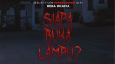 Siapa buka lampu (Full Movie)