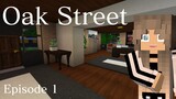 MOVING IN! | Oak Street |Ep1| Minecraft Roleplay|