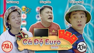 [Nhạc chế] CÁ ĐỘ EURO 2021 Parody | Đỗ Duy Nam, Thái Dương,Dũng Hớn,Chí Huy