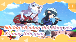 [Những cô nàng thú đáng yêu MMD] Cỗ máy thời gian (1640mP) / Người chỉnh sửa Buu_1