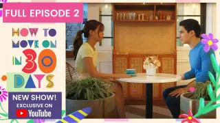 Full Episode 2 | How To Move On in 30 Days (w/ English Subs)