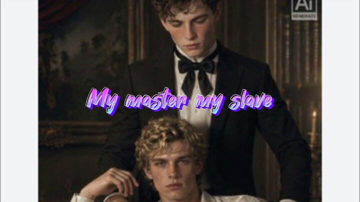 [Ai BL]🔴🆕️🖥My master my slave full version...💖🏵👆