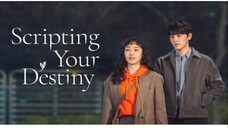 Scripting Your Destiny Episode 09 (Tagalog Dubbed)