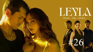 Leyla: Hayat Ask Adalet S1E26-مدبلجة عربية