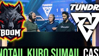 BOOM vs Tundra — Notail Kuroky และ Sumail Casting รอบชิงชนะเลิศ