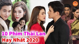 Top 10 Siêu Phẩm Phim Thái Lan Mới Nhất Đã Ra Mắt Năm 2020 Xem 1 Lần Nhỡ Mãi Đến Già | Mọt Hoa Ngữ