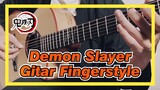Demon Slayer|【Gurenge】Gitar Fingerstyle-Versi Komplit
