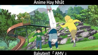 Bakuten!!「 AMV 」Hay Nhất