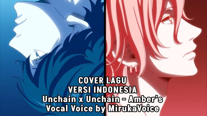 [COVER SONG] Unchain x Unchain - Amber's Versi INDO