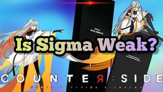 Counter:Side - Is Sigma Really Weak? [Sigma Guide]
