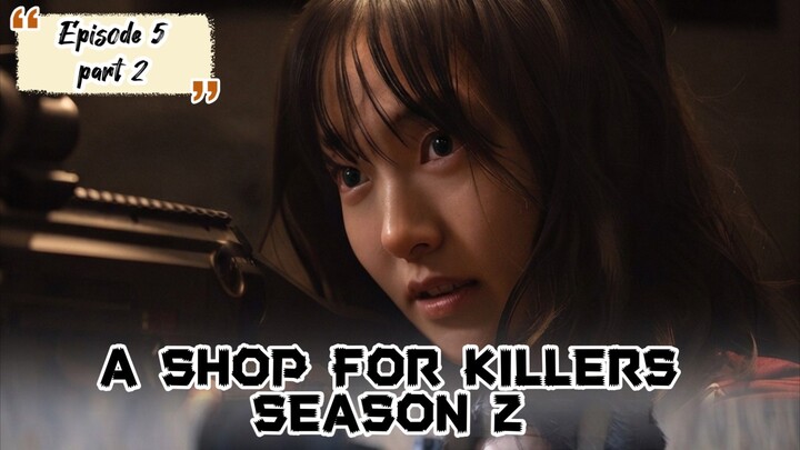 A Shop For Killers Season 2 eps 5 (2026) Part 2 End || alur K-drama bahasa Indonesia