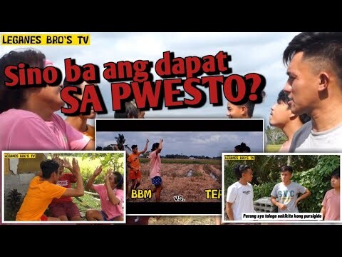 ELEKSYON 2022 | SINO BA ANG DAPAT SA PWESTO? | LEGANES BRO'S TV