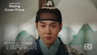 Missing Crown Prince | Teaser | Suho (EXO), Hong Ye Ji, Myung Se Bin, Kim Min Kyu, Kim Joo Heon