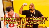 MAMMOTH AT @Boss Bullet Ang Bumangga Giba KUMASA SA HAMON NG AJOOMA