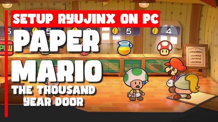 Setup Ryujinx Emulator & Play Paper Mario The Thousand-Year Door on PC