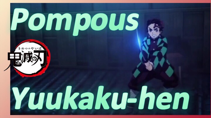 Pompous Yuukaku-hen