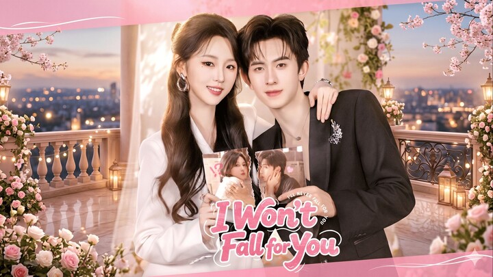 I Won't Fall For You