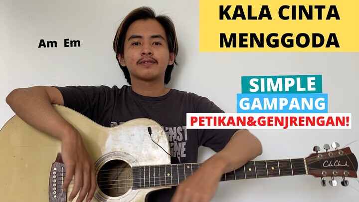 TUTORIAL PETIKAN (Kala Cinta Menggoda - Chrisye/Noah) (Tutorial Gitar) CHORD SIMPLE GAMPANG!