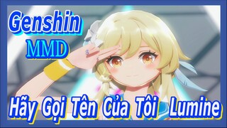 [Genshin, MMD] Hãy Gọi Tên Của Tôi! Lumine!