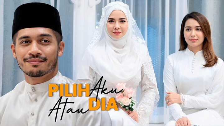 Telemovie Pilih Aku Atau Dia 2022