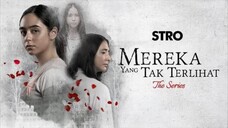 Mereka Yang Tak Terlihat - EPS1