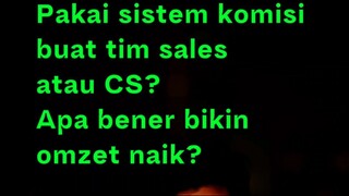 Pakai sistem komisi buat tim sales atau CS? Apa bener bikin omzet naik?