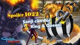 [Spoiler OP 1022]. Zoro phục hồi & Tham chiến! Sanji cân đôi King & Queen!
