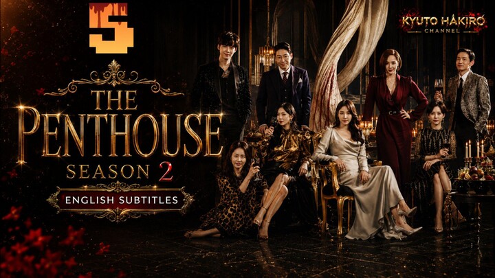 THE PENTHOUSE S2 EP.05