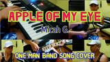 APPLE OF MY EYE by Micah G (One Man Band Cover)
