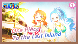 [One Piece] I'll Set My Captain to the Last Island Safely_1