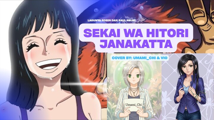 SEKAI WA HITORI JANAKATTA (ONE PIECE INSERT SONG) | COVER BY : @UMAMI _CHI & VIO_BOBO NYENYAK 💖