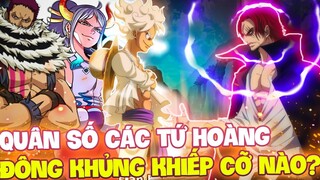 HẠM ĐỘI MŨ RƠM CHƯA LÀ GÌ SO VỚI SHANKS?! | QUÂN SỐ CỦA CÁC TỨ HOÀNG TRONG ONE PIECE HIỆN TẠI