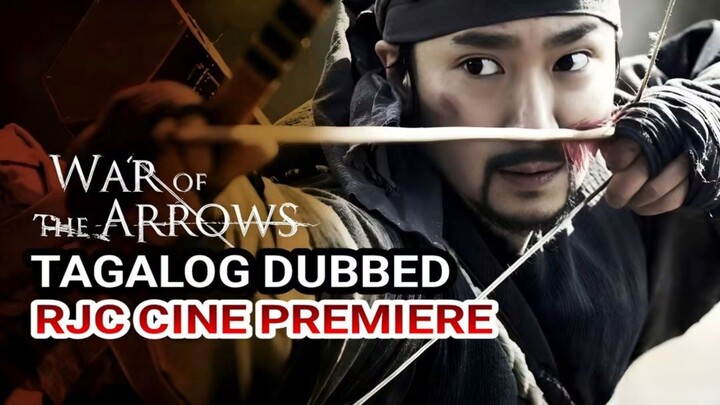 WAR 0F THE ARR0WS TAGALOG DUBBED UNCUT COURTESY OF RJC CINE PREMIERE