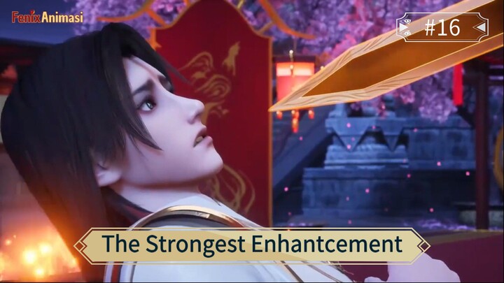 The Strongest Enhantcement Episode 16 Sub Indo