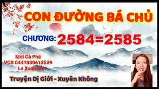 (Chương 2584=2585) CON ĐƯỜNG BÁ CHỦ - Truyện Dị Giới Xuyên Không