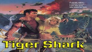 Tiger Shark 1987 (Filmed in the Philippines) Action/Adventure Movie