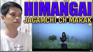 HIMANGAI COVER | JAGAMCHI CH MARAK | NORTHEAST INDIA | FILIPINO REACTION