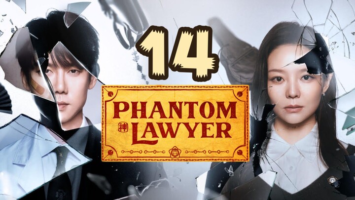 Phantom Lawyer | Episode 14 - ENG SUB