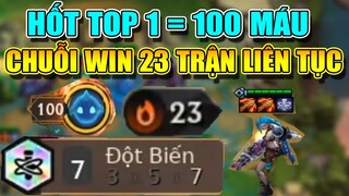 WIN TẬN 23 TRẬN LIÊN TỤC VỚI ĐỘI HÌNH 7 ĐỘT BIẾN TOP 1 = 100 HP