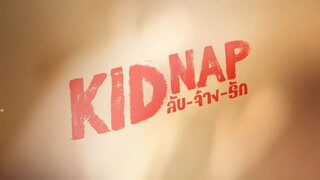 [Eng Sub] KIDNAP ลับ-จ้าง-รัก | EP.2 [2/4]