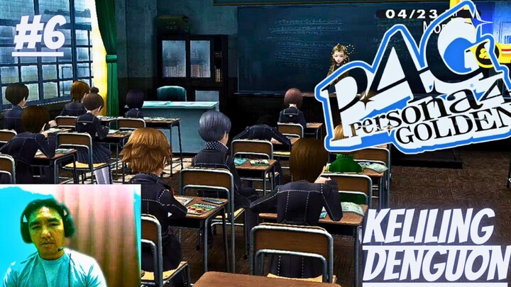 Keliling Denguon, Persona 4, Part 6.