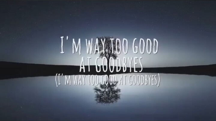 Too good at goodbye full Lyrics