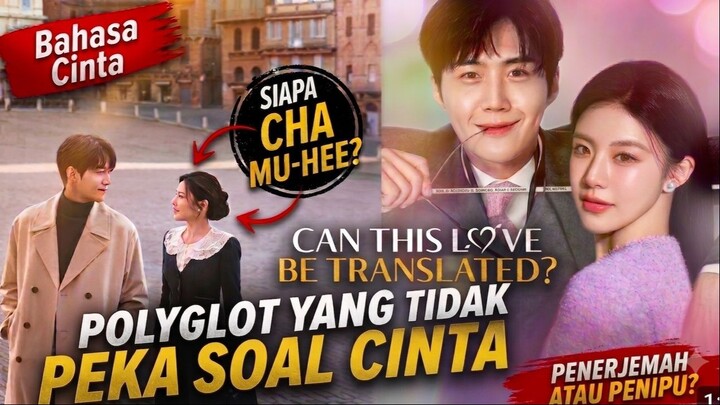 Can This Love Be Translated : Ketika Bahasa Jadi Penghalang Perasaan 💬💔