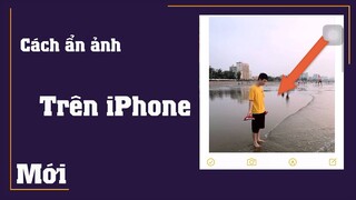 Cách ẩn hình ảnh video trên điện thoại iPhone, iPad Mới nhất